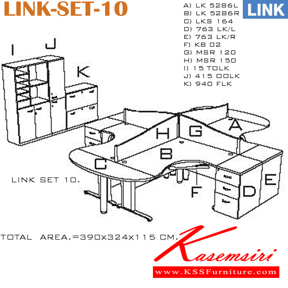 93016::LINK-LINK-10::ชุดโต๊ะทำงาน 4 ที่นั่ง พร้อมตู้เอกสาร ตู้ลิ้นชัก และ ฉากกั้น
ขนาดโดยรวม ก3900xล3240xส1150มม. อิโตกิ ชุดโต๊ะทำงาน